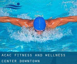 ACAC Fitness and Wellness Center - Downtown