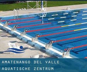 Amatenango del Valle Aquatische Zentrum