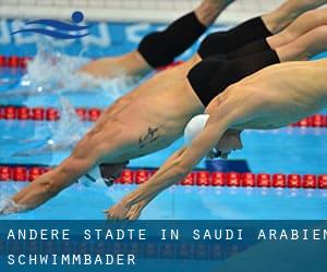 Andere Städte in Saudi-Arabien Schwimmbäder