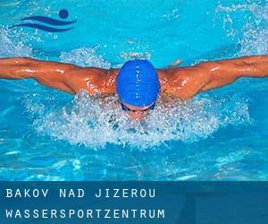 Bakov nad Jizerou Wassersportzentrum