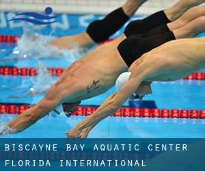 Biscayne Bay Aquatic Center - Florida International University