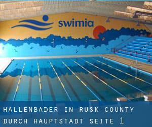 Hallenbader in Rusk County durch Hauptstadt - Seite 1