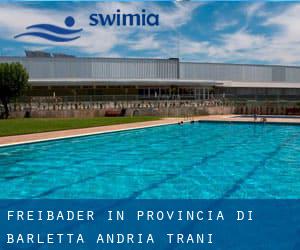 Freibader in Provincia di Barletta - Andria - Trani