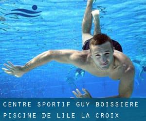 Centre sportif Guy-Boissière / Piscine de l'Ile La Croix / Centre sportif Dr Duchêne