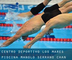 Centro Deportivo Los Mares `Piscina Manolo Serrano Chan`