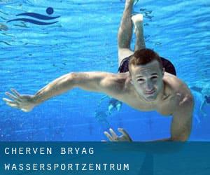 Cherven Bryag Wassersportzentrum