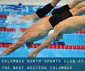 Columbus North Sports Club at the Best Western Columbus North