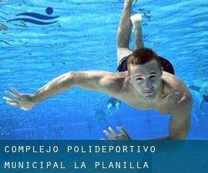 Complejo Polideportivo-Municipal La Planilla