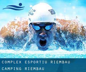 Complex Esportiu Riembau / Camping Riembau