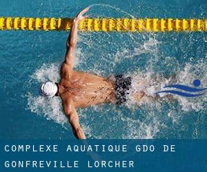 Complexe aquatique Gd'O de Gonfreville l'Orcher