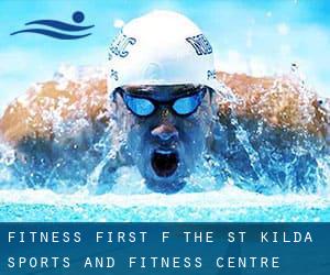 Fitness First (f. the St. Kilda Sports and Fitness Centre)