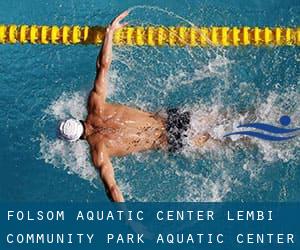 Folsom Aquatic Center / Lembi Community Park Aquatic Center