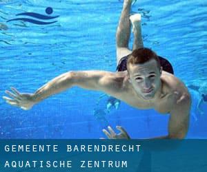 Gemeente Barendrecht Aquatische Zentrum