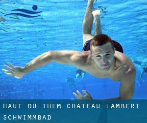 Haut-du-Them-Château-Lambert Schwimmbad