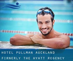 Hotel Pullman Auckland (firnerly the Hyatt Regency Auckland)