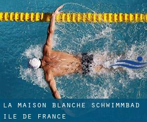 La Maison Blanche Schwimmbad (Île-de-France)