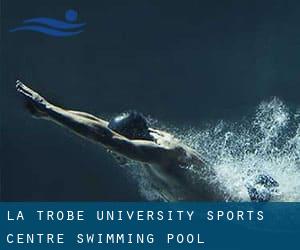 La Trobe University Sports Centre Swimming Pool