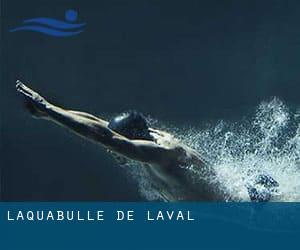 L'Aquabulle de Laval