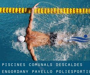 Piscines Comunals d'Escaldes-Engordany / Pavelló poliesportiu Prat Gran Camp