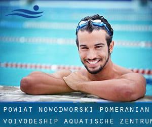 Powiat nowodworski (Pomeranian Voivodeship) Aquatische Zentrum