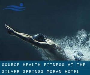 Source Health & Fitness at the Silver Springs Moran Hotel