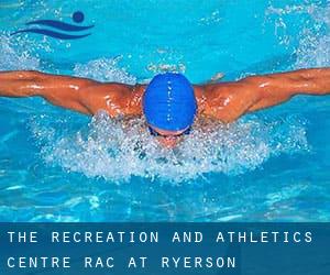 The Recreation and Athletics Centre (RAC) at Ryerson Polytechnic University