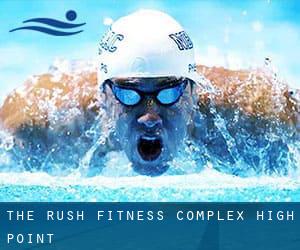 The Rush Fitness Complex - High Point